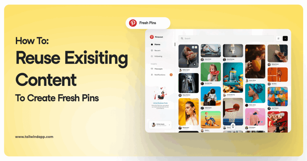 Screenshot of a Pinterest homepage showing a wide assortment of colorful Pins on a gradient yellow background with colorful swirls. Around the image are the blog post title, the Tailwind url (www.tailwindapp.com), and a "Fresh Pins" button.
