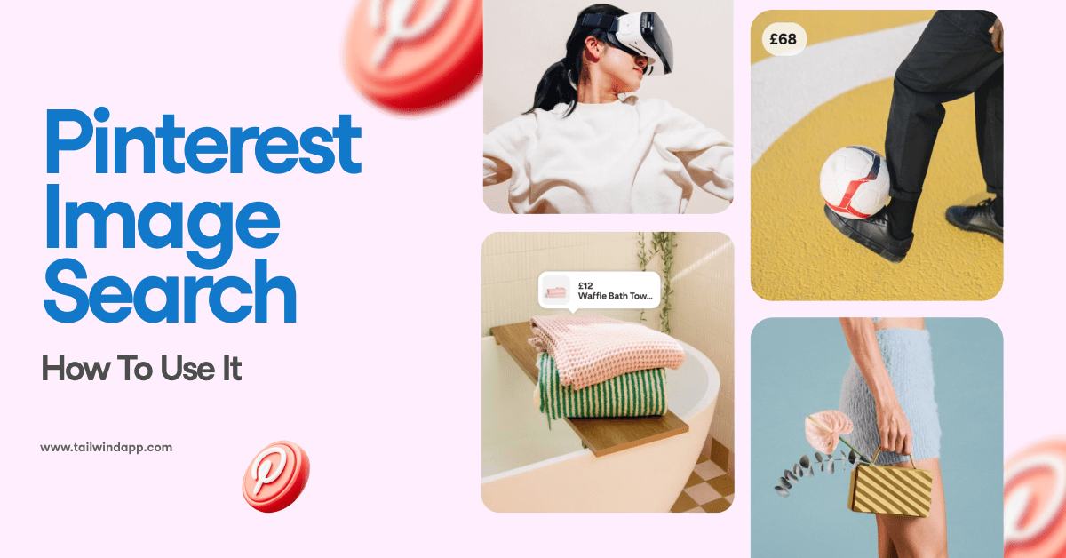Several Pinterest Pin images: a waffle bath towel on a tub, a clutch purse being held by someone, a soccer ball being kicked, and woman wearing VR goggles on a light pink background with a large purple swoosh. Around the images are the Tailwind url (www.tailwindapp.com), the blog post title, and Pinterest logos.