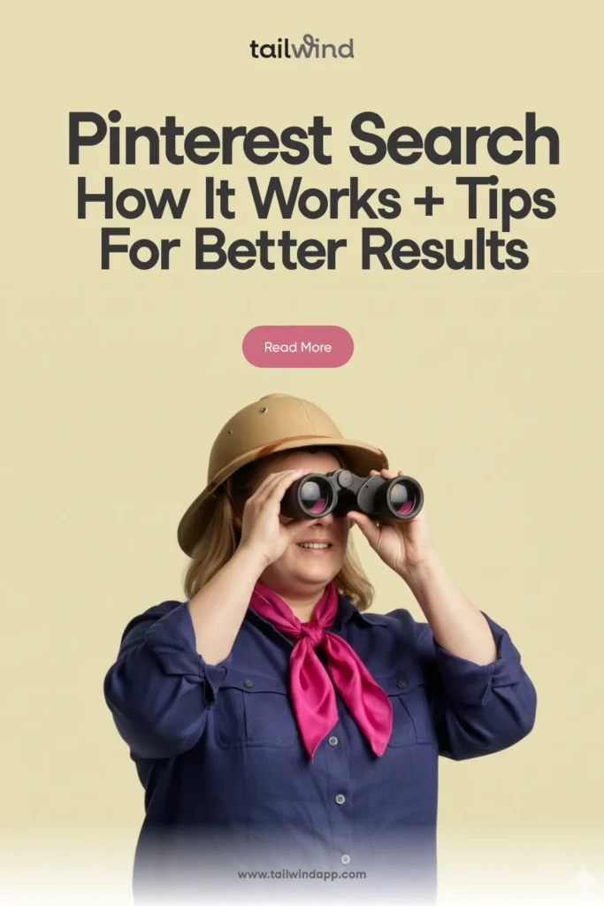 Pinterest Pin with text 'Pinterest Search: How It Works + Tips For Better Results' featuring a woman in a safari-style hat using binoculars.