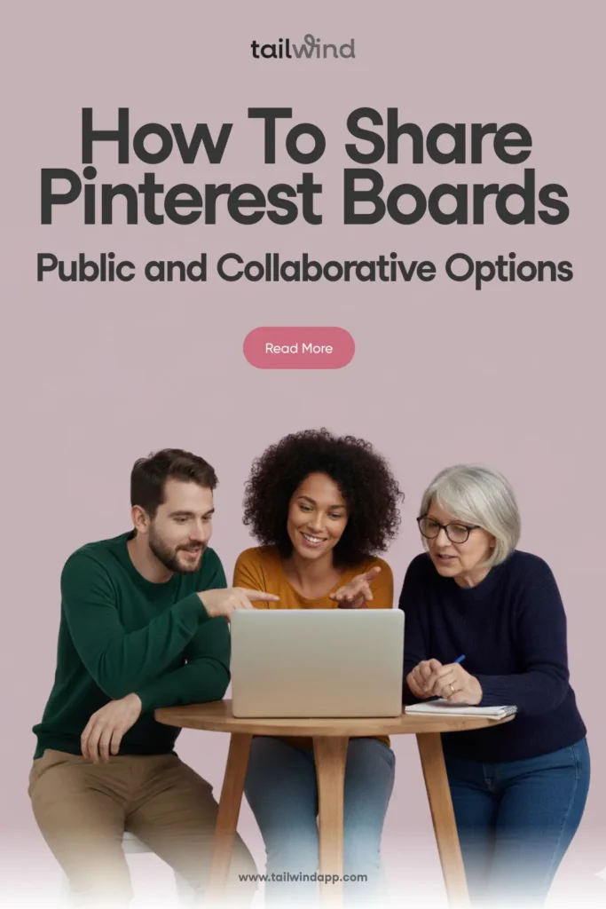 Pinterest Pin with text 'How To Share Pinterest Boards: Public and Collaborative Options' featuring three people sitting at a table, looking at a laptop together.