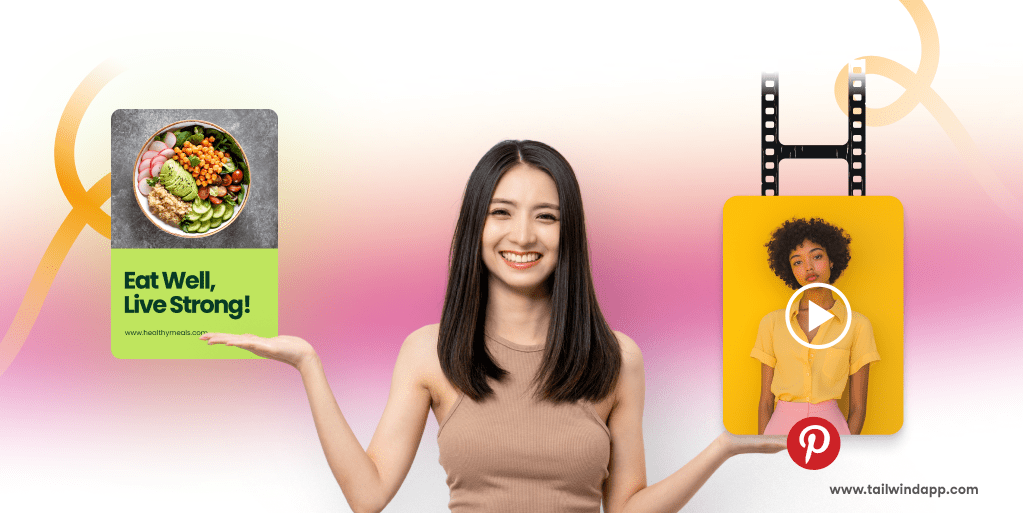Image of a woman holding her arms up like a scale with a static Pin image of a bowl of food in one hand and a Video Pin in the other on a pink gradient background. Below the image is the Tailwind url (www.tailwindapp.com).