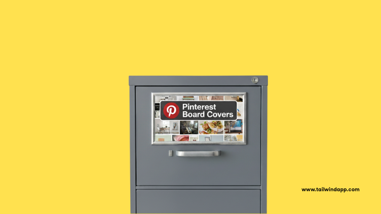 Pinterest board covers shown on a gray filing cabinet labeled ‘Pinterest Board Covers,’ illustrating best practices and sizes for creating consistent board designs.