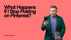 Headline ‘What Happens If I Stop Posting on Pinterest?’ beside a shocked man holding a phone, illustrating the impact of reduced posting activity on visibility.